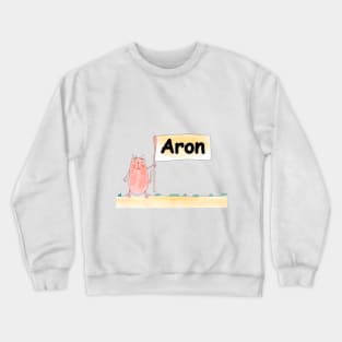 Aron name. Personalized gift for birthday your friend. Cat character holding a banner Crewneck Sweatshirt